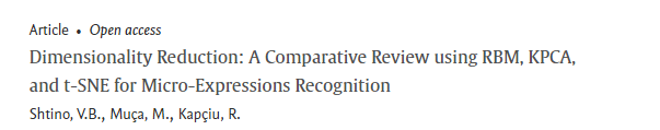 Scopus record: “Dimensionality Reduction: A Comparative Review using RBM, KPCA, and t-SNE for Micro-Expressions Recognition”