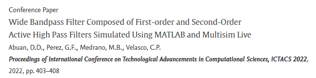 Scopus record: “Wide Bandpass Filter Composed of First-order and Second-Order Active High Pass Filters Simulated Using MATLAB and Multisim Live”, ICTACS 2022